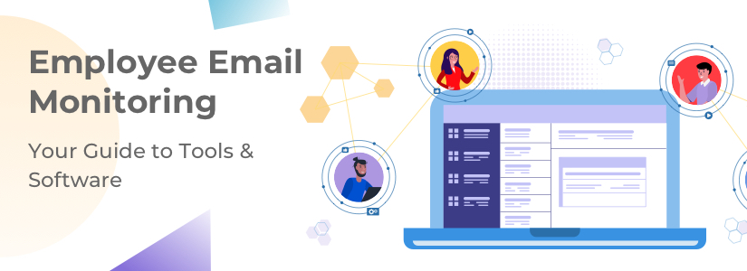 Employee Email Monitoring Your Guide To Tools Software